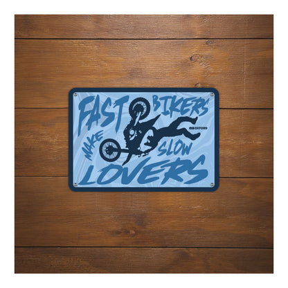 Oxford Garage Metal Sign: Fast Bikers Make Slow Lovers