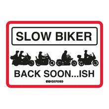 Oxford Garage Metal Sign: Slow Biker Back Soon..ish