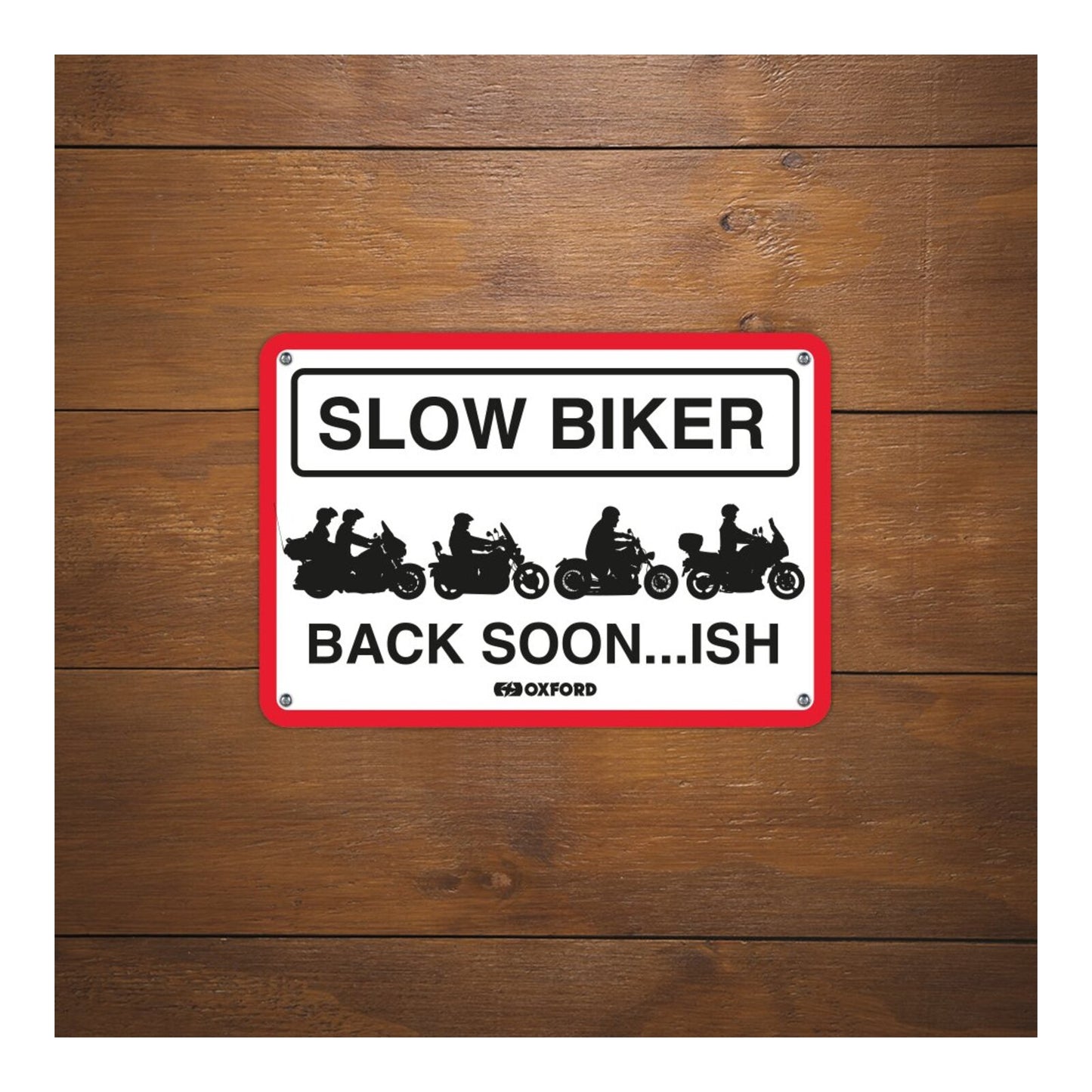 Oxford Garage Metal Sign: Slow Biker Back Soon..ish